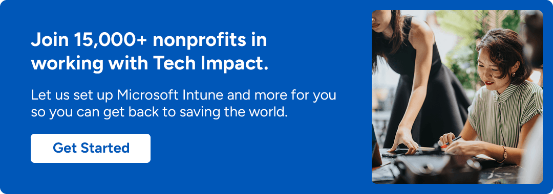 Over 15,000 nonprofits have worked with Tech Impact, let's see how we can help you.