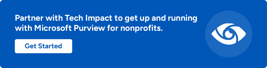 Partner with Tech Impact to get up and running with Microsoft Purview for nonprofits