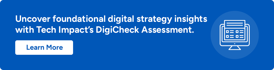 Uncover Foundational Digital Strategy Insights with a DigiCheck Assessment: link to DigiCheck