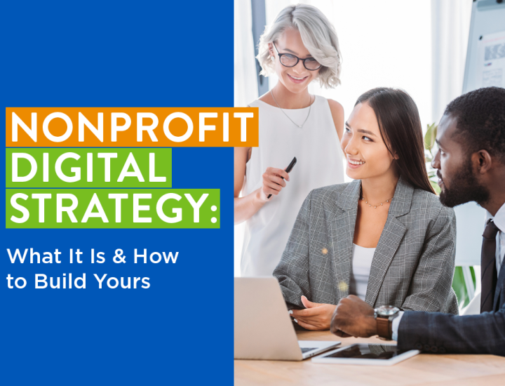 Nonprofit Digital Strategy: What It Is & How to Build Yours.
