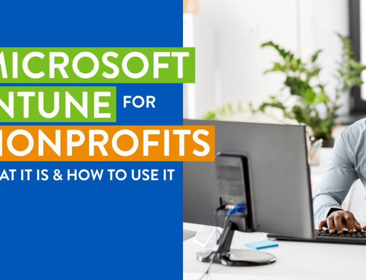 Microsoft Intune for Nonprofits: What It Is & How To Use It